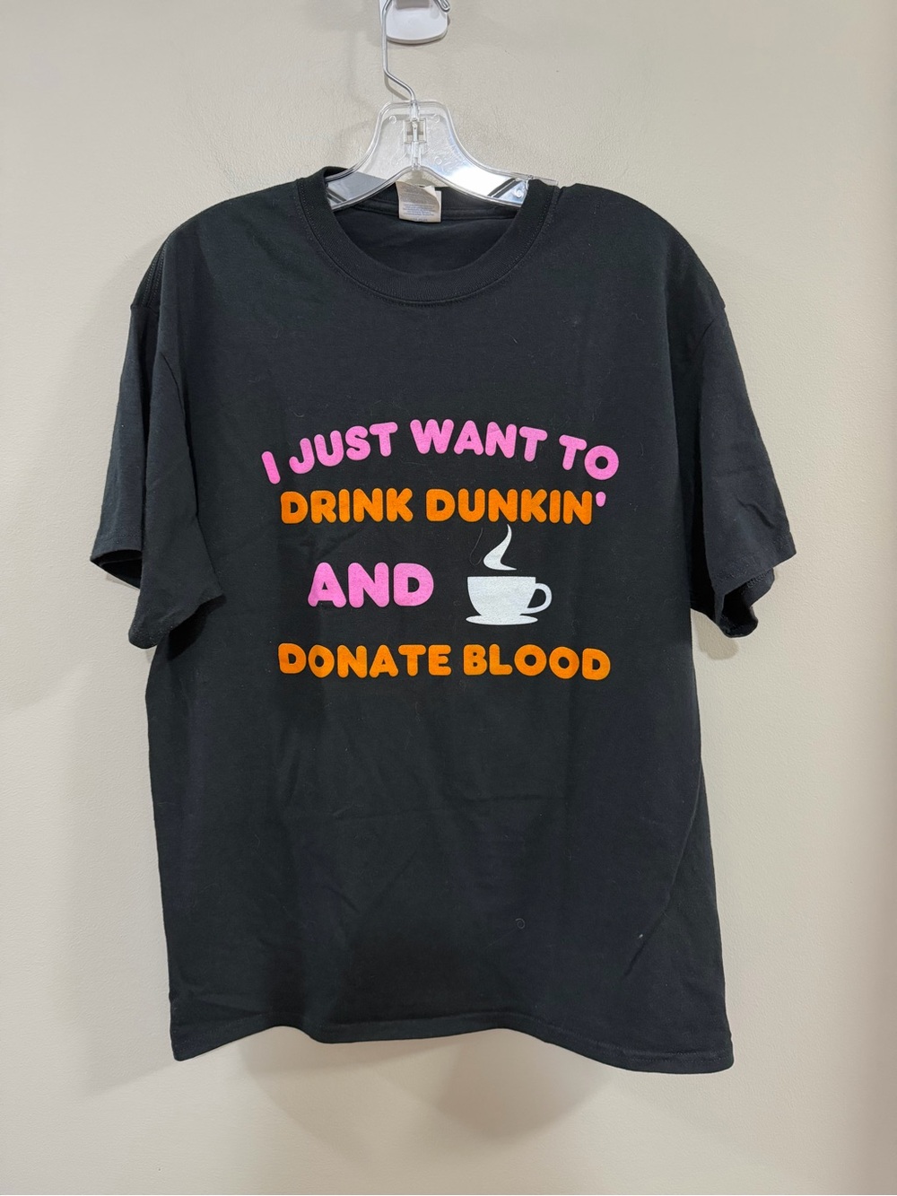 Unisex Port & Company Black "I Just want to drink Dunkin' and Donate Blood" tee.